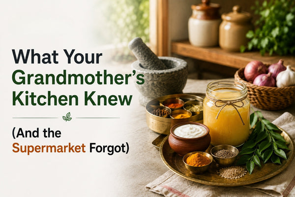 What Your Grandmother's Kitchen Knew (And the Supermarket Forgot)